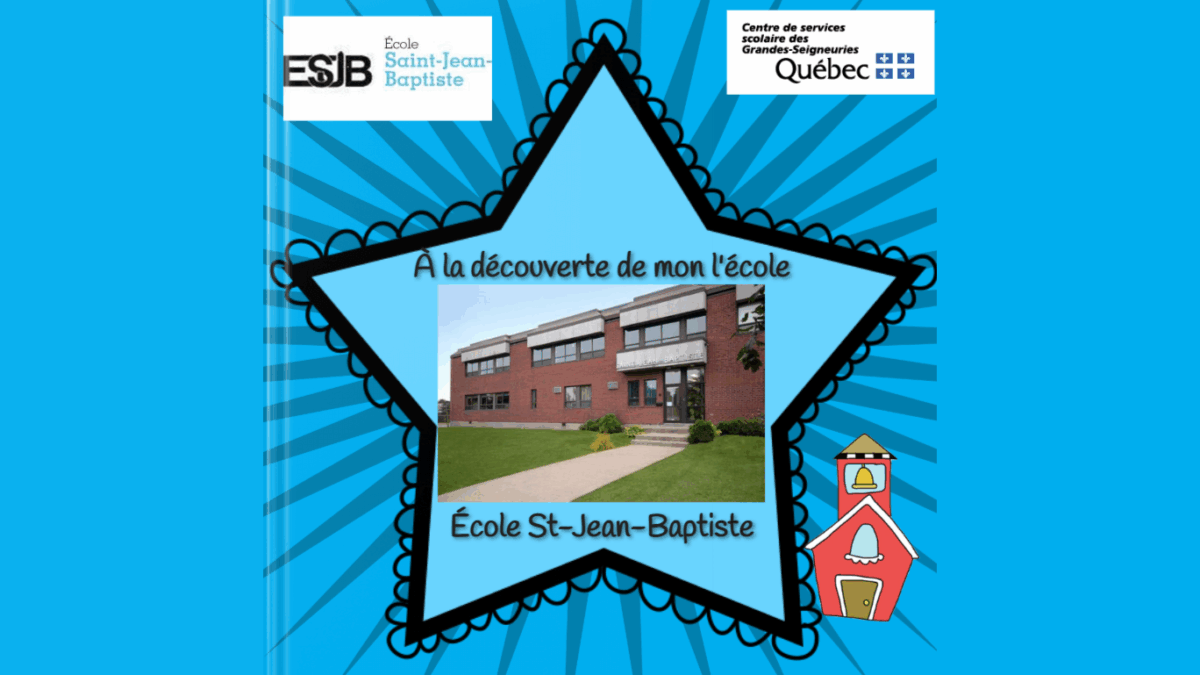 Couverture illustrée du document « À la découverte de mon école » avec une grande étoile bleue contenant la photo de l’école Saint-Jean-Baptiste, entourée des logos de l’école et du Centre de services scolaire des Grandes-Seigneuries.
